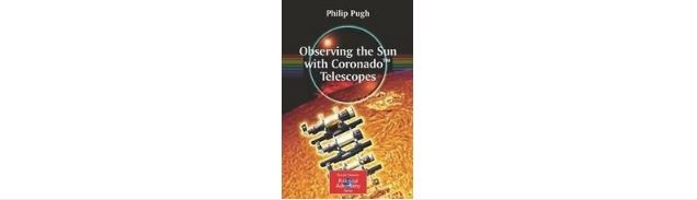 OBSERVING THE SUN WITH CORONADO TELESCOPES