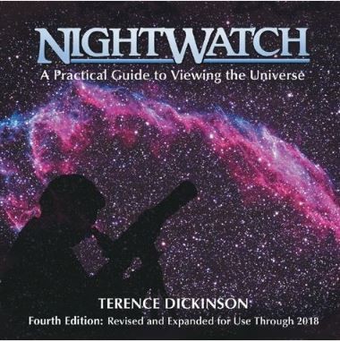 NIGHTWATCH: A PRACTICAL GUIDE TO VIEWING THE UNIVERSE - 4TH EDITION