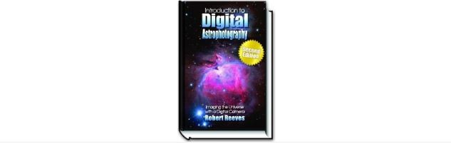 INTRODUCTION TO DIGITAL ASTROPHOTOGRAPHY 2ND EDITION BY ROBERT REEVES