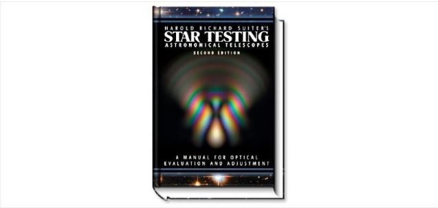 STAR TESTING ASTRONOMICAL TELESCOPES - A MANUAL FOR OPTICAL EVALUTION AND ADJUSTMENT- 2ND EDITION